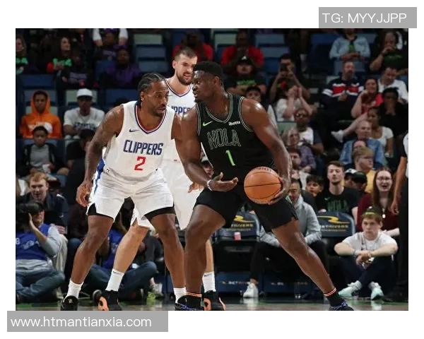 快船胜鹈鹕，莱昂纳德砍下35分，团队合作再现强大实力