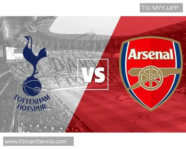 英超北伦敦德比即将上演！阿森纳vs托特纳姆热刺双雄对决，谁能笑到最后？